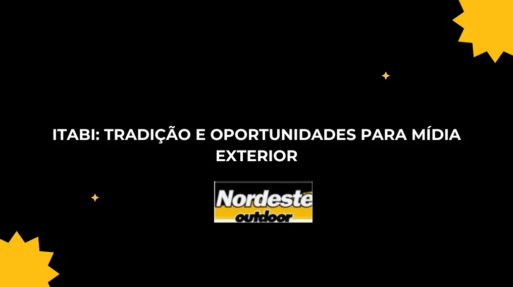 Itabi: Tradi&ccedil;&atilde;o e Oportunidades para M&iacute;dia Exterior