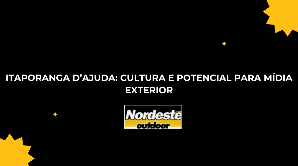Itaporanga d&rsquo;Ajuda: Cultura e Potencial para M&iacute;dia Exterior