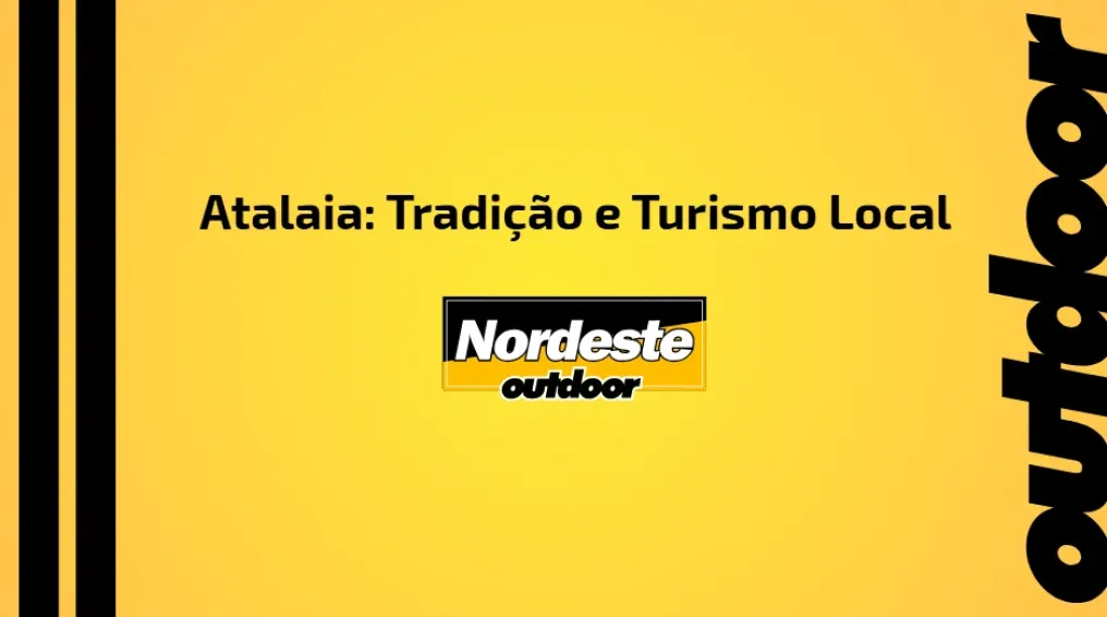 Atalaia: Tradi&ccedil;&atilde;o e Turismo Local