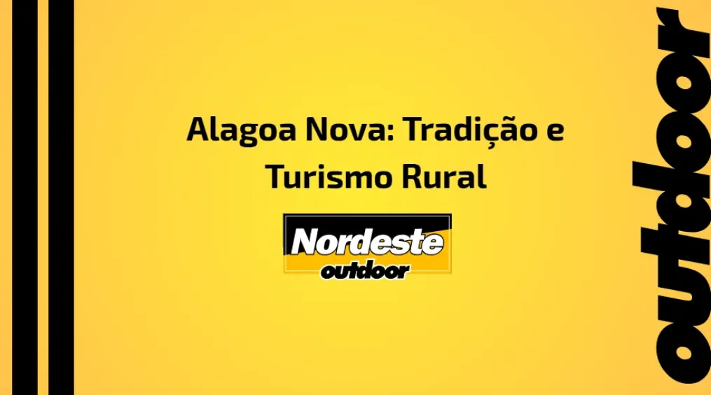 Alagoa Nova: Tradi&ccedil;&atilde;o e Turismo Rural