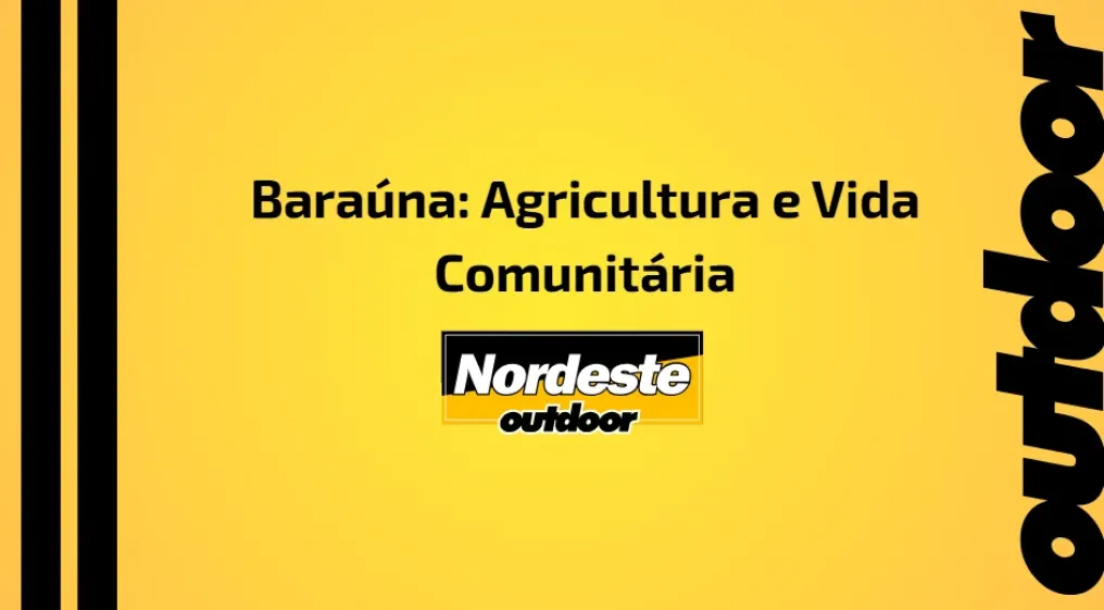 Bara&uacute;na: Agricultura e Vida Comunit&aacute;ria
