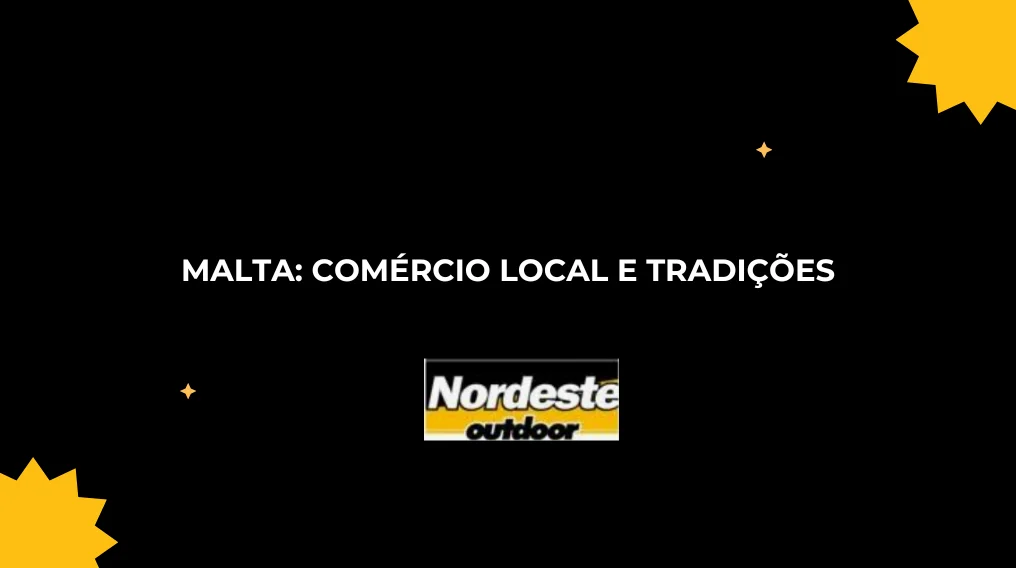 Malta: Com&eacute;rcio Local e Tradi&ccedil;&otilde;es