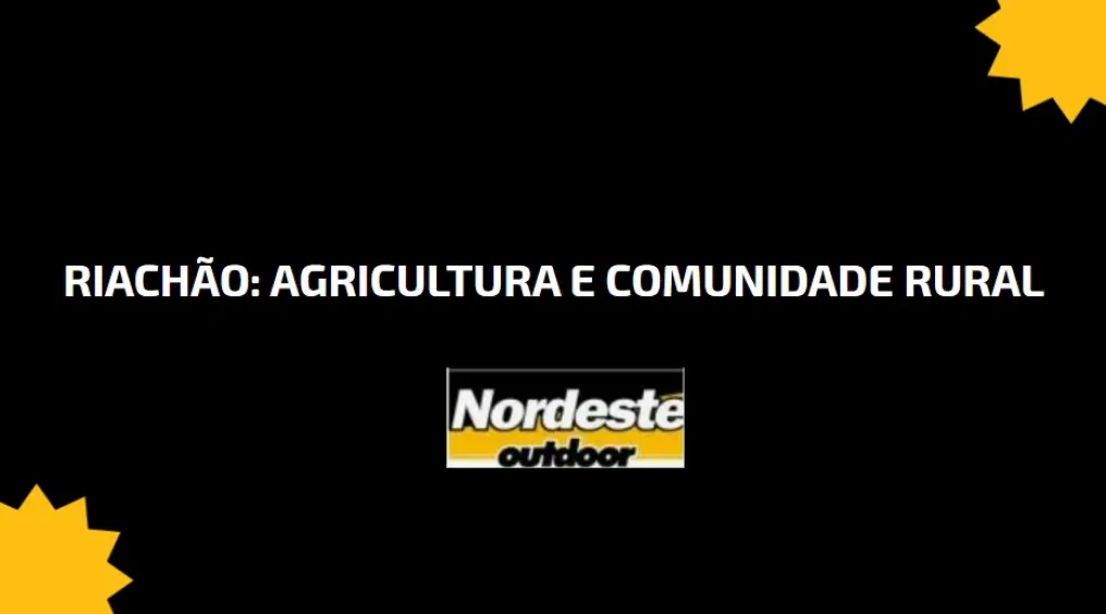 Riach&atilde;o: Agricultura e Comunidade Rural