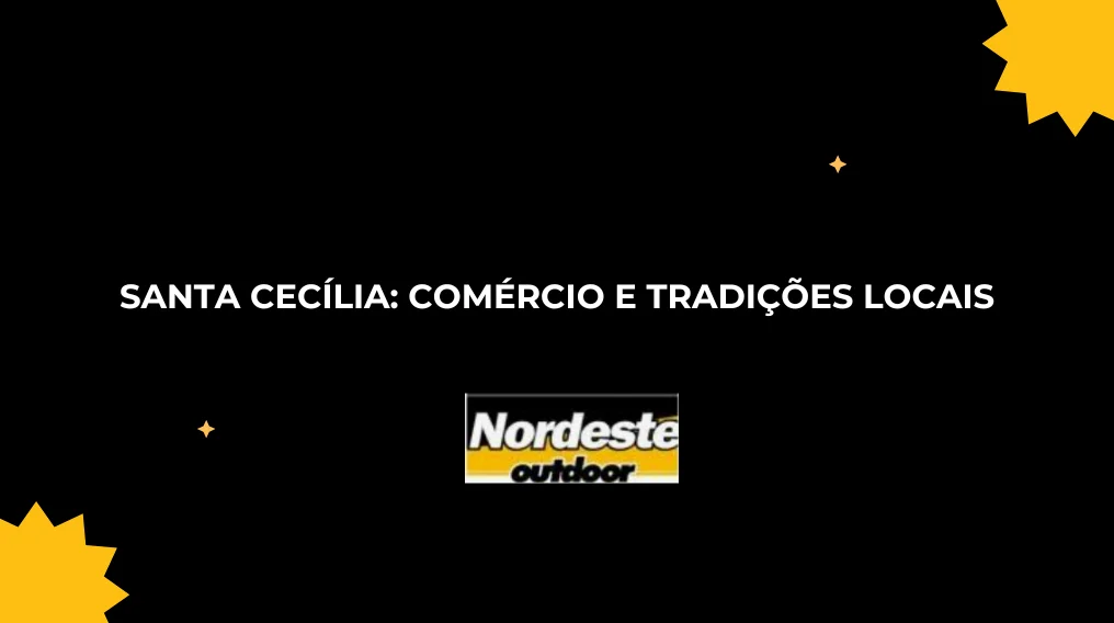 Santa Cec&iacute;lia: Com&eacute;rcio e Tradi&ccedil;&otilde;es Locais