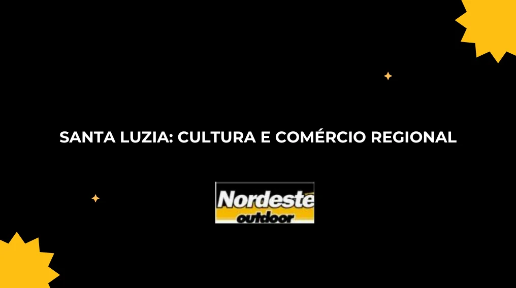 Santa Luzia: Cultura e Com&eacute;rcio Regional