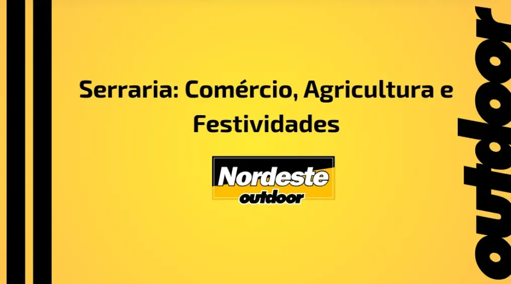 Serraria: Com&eacute;rcio, Agricultura e Festividades