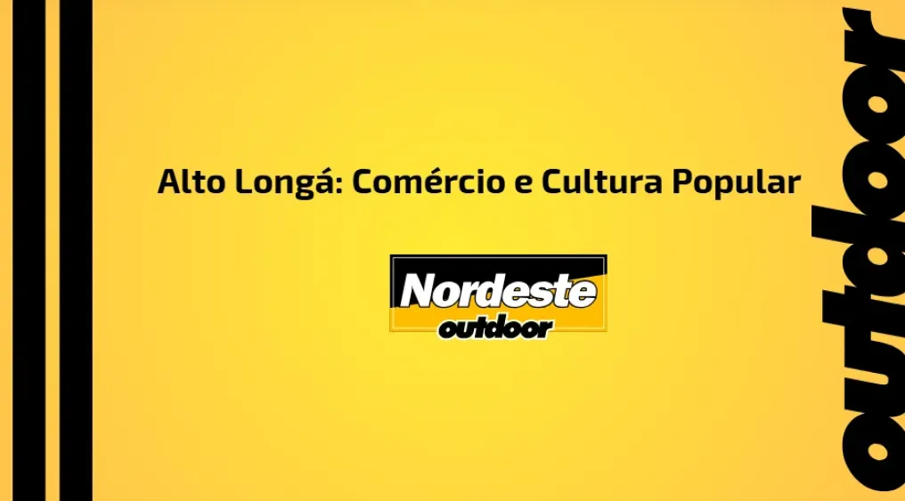 Alto Long&aacute;: Com&eacute;rcio e Cultura Popular