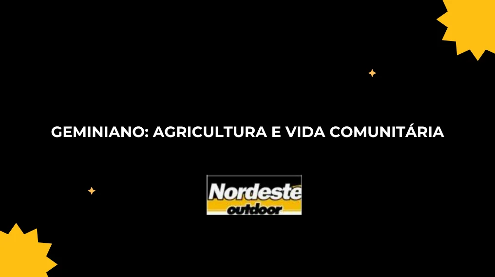 Geminiano: Agricultura e Vida Comunit&aacute;ria