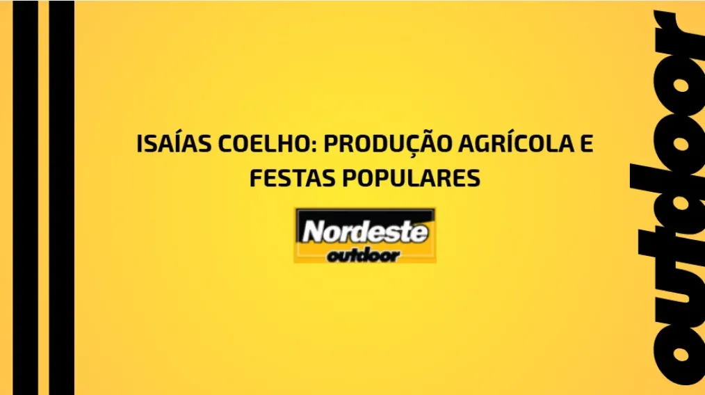 Isa&iacute;as Coelho: Produ&ccedil;&atilde;o Agr&iacute;cola e Festas Populares