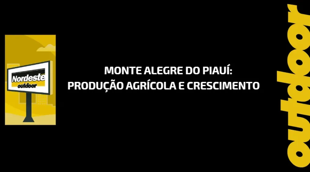 Monte Alegre do Piau&iacute;: Produ&ccedil;&atilde;o Agr&iacute;cola e Crescimento