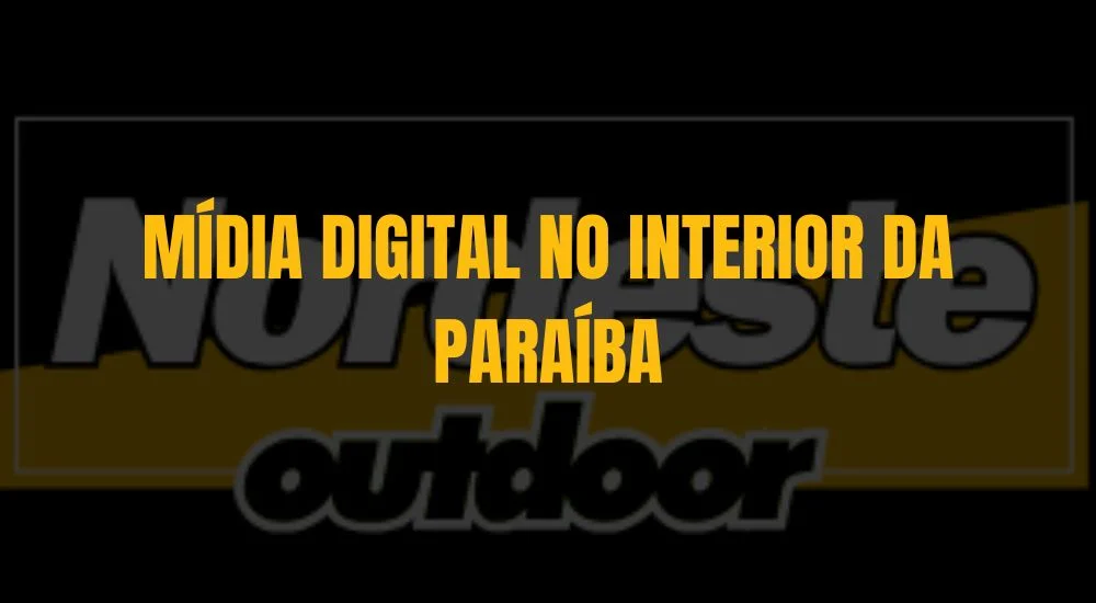 M&Iacute;DIA DIGITAL NO INTERIOR DA PARA&Iacute;BA